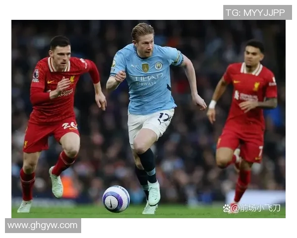 德布劳内引领曼城新篇章球场上的魔术师与战术大师的完美结合